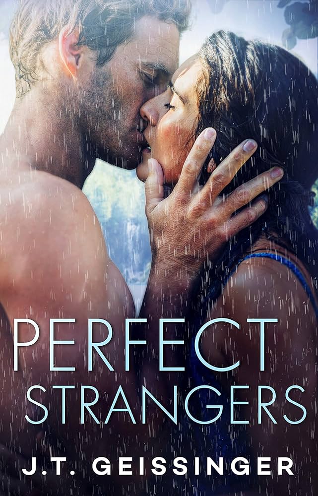 Perfect Strangers by J.T. Geissinger fiction spicy erotic novel